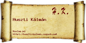 Huszti Kálmán névjegykártya
